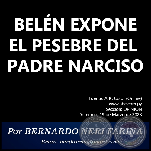 BELÉN EXPONE EL PESEBRE DEL PADRE NARCISO - Por BERNARDO NERI FARINA - Domingo, 19 de Marzo de 2023